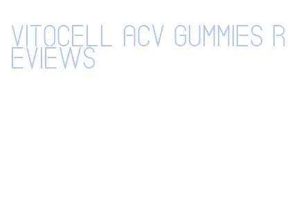 vitocell acv gummies reviews