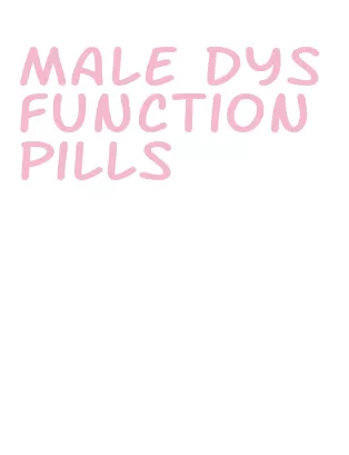 male dysfunction pills