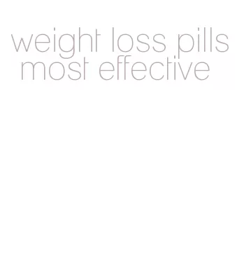 weight loss pills most effective