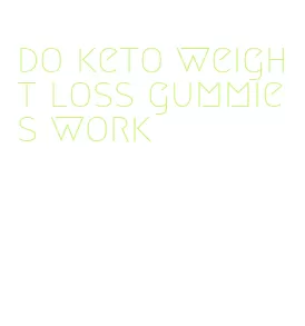 do keto weight loss gummies work