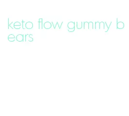 keto flow gummy bears