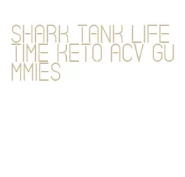 shark tank lifetime keto acv gummies