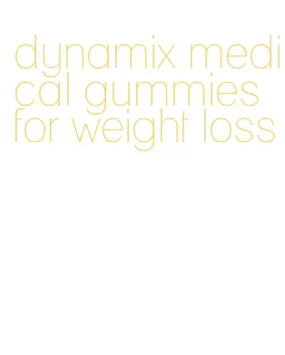 dynamix medical gummies for weight loss