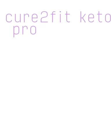 cure2fit keto pro