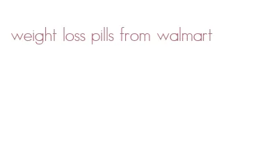 weight loss pills from walmart