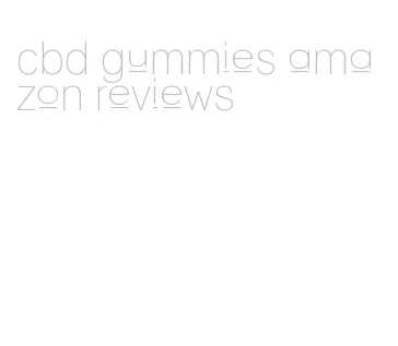 cbd gummies amazon reviews