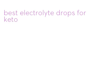 best electrolyte drops for keto