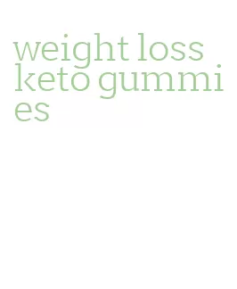 weight loss keto gummies