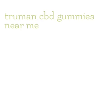 truman cbd gummies near me