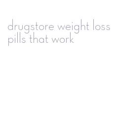 drugstore weight loss pills that work