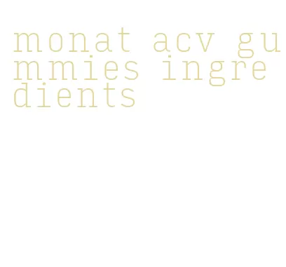 monat acv gummies ingredients