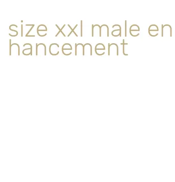 size xxl male enhancement