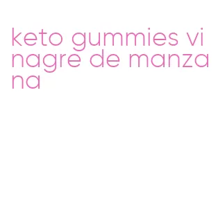 keto gummies vinagre de manzana