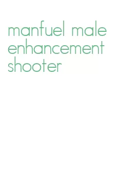 manfuel male enhancement shooter