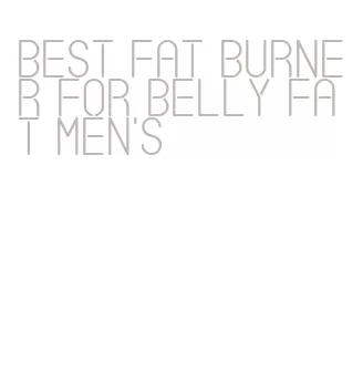 best fat burner for belly fat men's