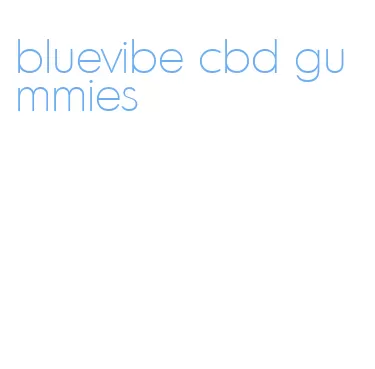 bluevibe cbd gummies