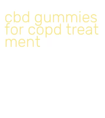 cbd gummies for copd treatment