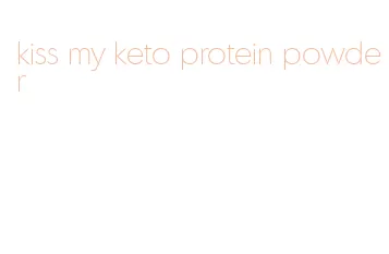 kiss my keto protein powder