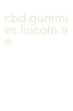 cbd gummies lincoln ne