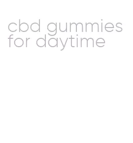 cbd gummies for daytime