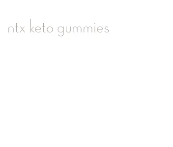 ntx keto gummies