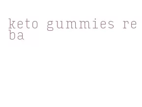 keto gummies reba