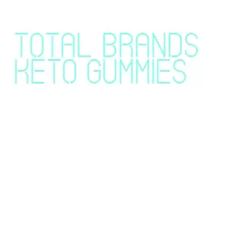 total brands keto gummies