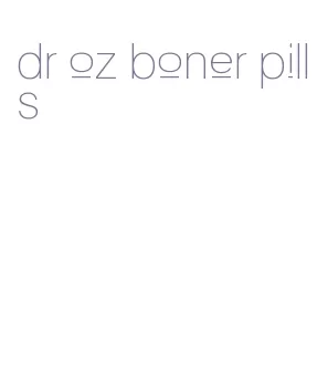 dr oz boner pills