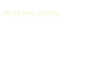 dr oz keto gummy