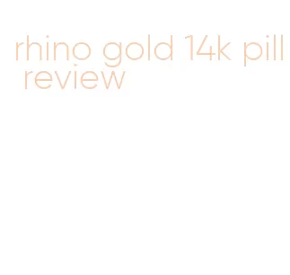 rhino gold 14k pill review