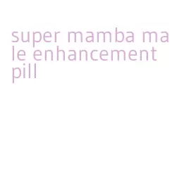 super mamba male enhancement pill