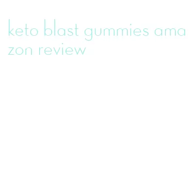 keto blast gummies amazon review