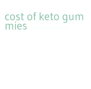 cost of keto gummies