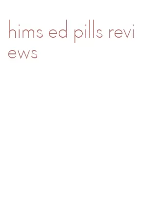 hims ed pills reviews