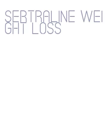 sertraline weight loss