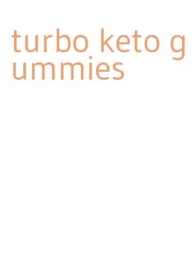 turbo keto gummies