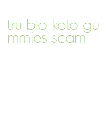 tru bio keto gummies scam