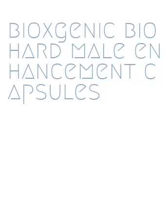 bioxgenic bio hard male enhancement capsules