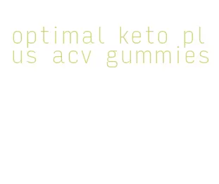 optimal keto plus acv gummies