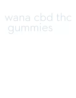 wana cbd thc gummies