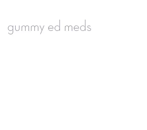 gummy ed meds