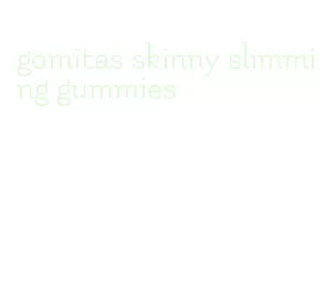 gomitas skinny slimming gummies