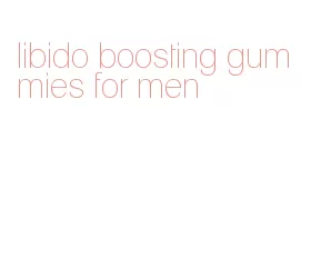 libido boosting gummies for men