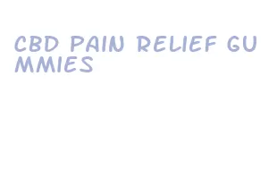 cbd pain relief gummies