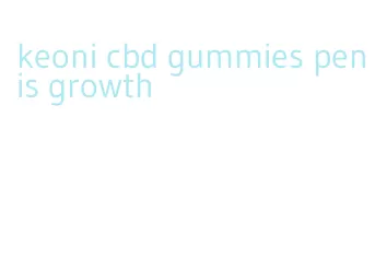 keoni cbd gummies penis growth