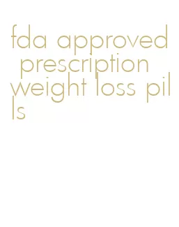 fda approved prescription weight loss pills