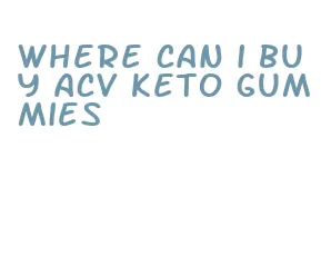 where can i buy acv keto gummies