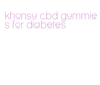 khonsu cbd gummies for diabetes