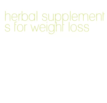 herbal supplements for weight loss