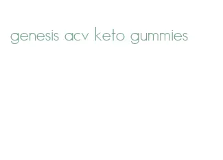 genesis acv keto gummies